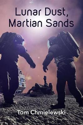 Book cover for Lunar Dust, Martian Sands