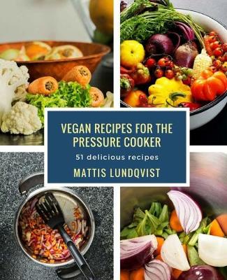 Book cover for Vegan recipes for the pressure cooker