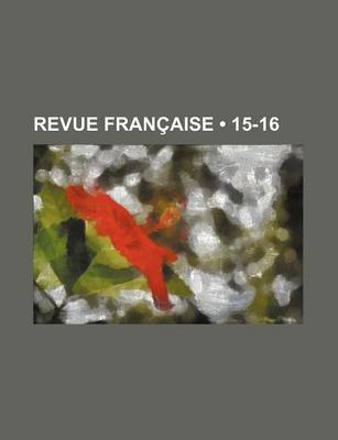 Book cover for Revue Francaise (15-16)