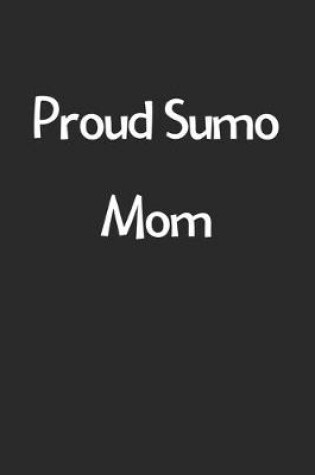 Cover of Proud Sumo Mom