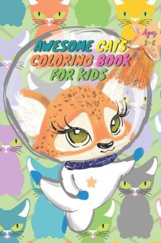 Cover of Awesome Cats Coloring Book For Kids Ages 3-6