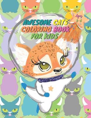 Book cover for Awesome Cats Coloring Book For Kids Ages 3-6