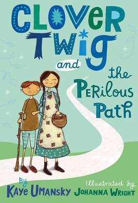 Book cover for Clover Twig and the Perilous Path