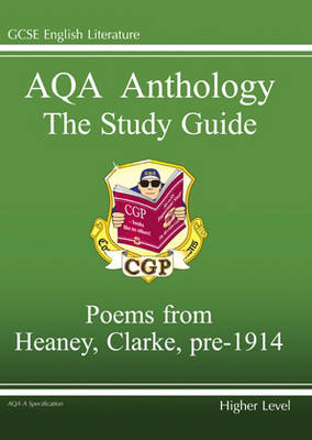 Cover of GCSE Eng Lit AQA Anthology Heaney & Clarke Pre 1914 Higher Poetry Study Guide