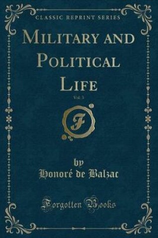 Cover of Military and Political Life, Vol. 3 (Classic Reprint)