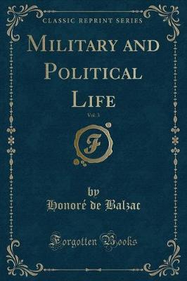 Book cover for Military and Political Life, Vol. 3 (Classic Reprint)