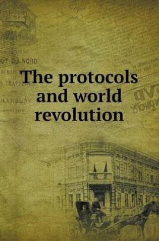 Cover of The protocols and world revolution