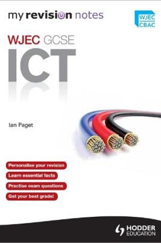 Cover of My Revision Notes: WJEC ICT for GCSE