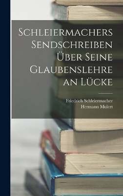 Book cover for Schleiermachers Sendschreiben Über Seine Glaubenslehre an Lücke