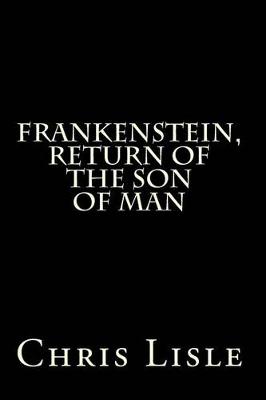 Book cover for Frankenstein, Return of the Son of Man