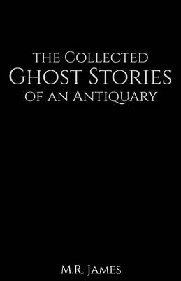 Book cover for The Collected Ghost Stories of an Antiquary