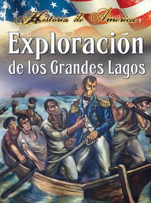 Cover of Exploracion de Los Grandes Lagos (Exploring the Great Lakes)