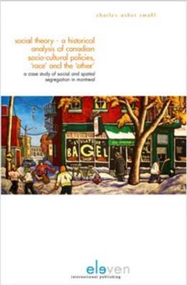 Book cover for Social Theory - an Historical Analysis of Canadian Socio-cultural Policies, 'race' and the 'other'