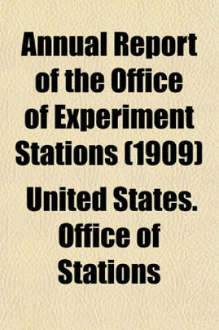 Cover of Annual Report of the Office of Experiment Stations (1909)