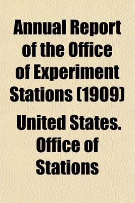 Book cover for Annual Report of the Office of Experiment Stations (1909)