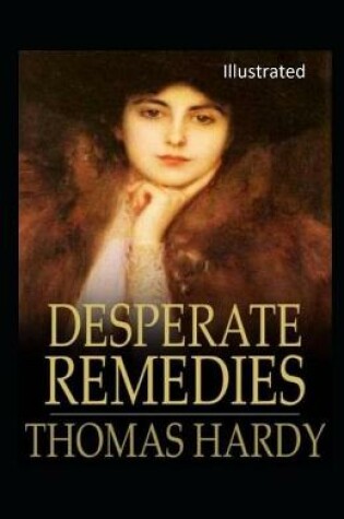 Cover of Desperate Remedies Illustrated