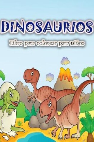 Cover of Libro para colorear de dinosaurios para niños