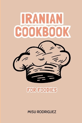 Book cover for Iranian Cookbook for Foodies