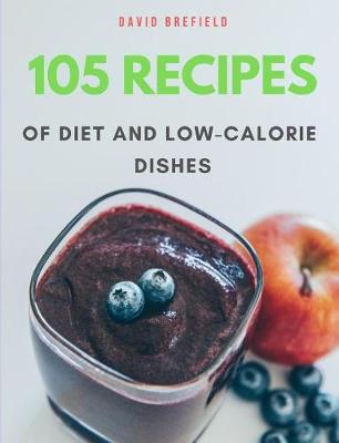 Cover of 105 recipes of diet and low-calorie dishes