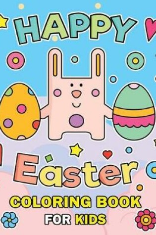 Cover of Happy Easter Coloring Book for Kids