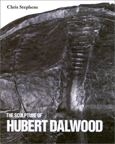 Book cover for The Sculpture of Hubert Dalwood