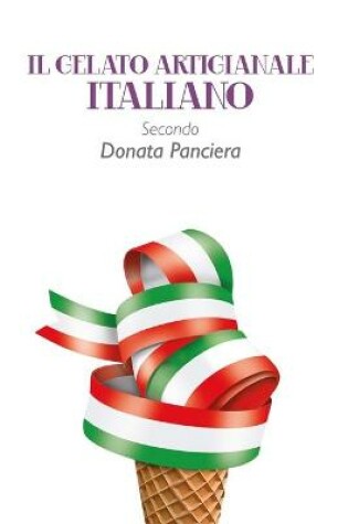 Cover of Il gelato artigianale italiano secondo Donata Panciera