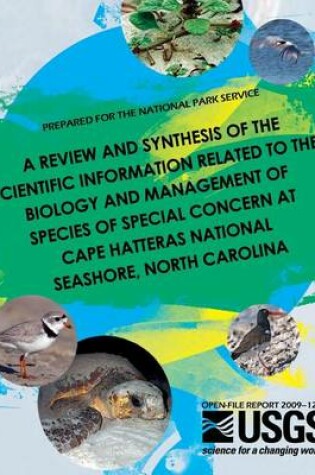 Cover of A Review and Synthesis of the Scientific Information Related to the Biology and Management of Species of Special Concern at Cape Hatteras National Seashore, North Carolina