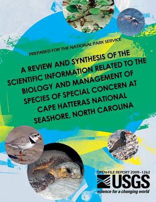 Book cover for A Review and Synthesis of the Scientific Information Related to the Biology and Management of Species of Special Concern at Cape Hatteras National Seashore, North Carolina