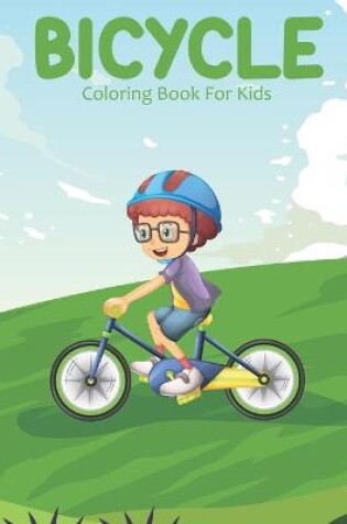 Cover of Bicycle Coloring Book For Kids