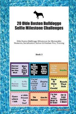 Book cover for 20 Olde Boston Bulldogge Selfie Milestone Challenges