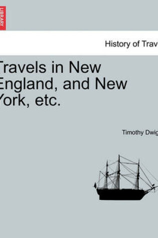 Cover of Travels in New England, and New York, Etc. Vol. II