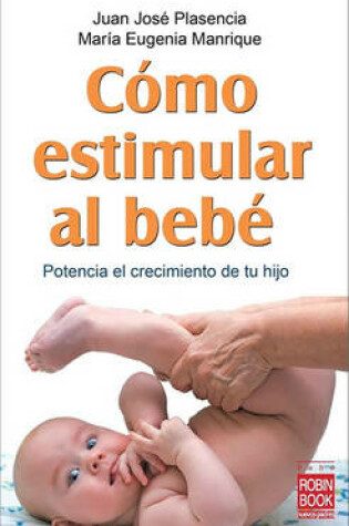 Cover of Cómo Estimular Al Bebé