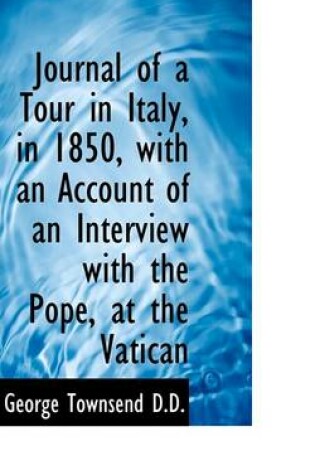 Cover of Journal of a Tour in Italy, in 1850, with an Account of an Interview with the Pope, at the Vatican