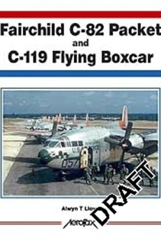 Cover of Aerofax: Fairchild C-82 Packet and C-119 Flying Boxcar