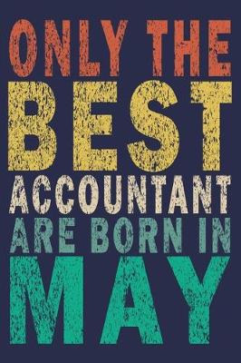 Book cover for Only The Best Accountant Are Born In May