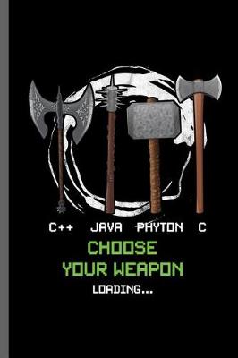 Book cover for C++ Java Phyton c choose your weapon loading...