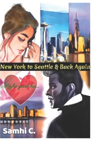Cover of New York to Seattle and Back Again