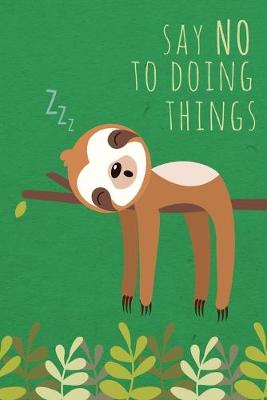 Book cover for Say NO to Doing Things