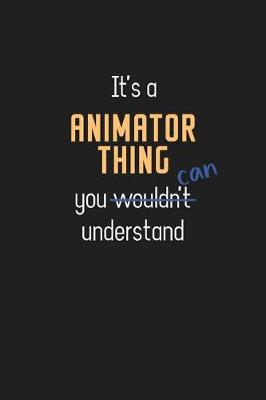 Book cover for It's a Animator Thing You Can Understand