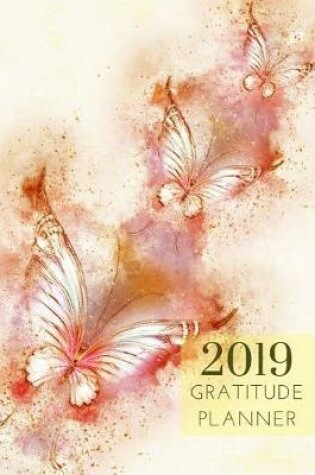 Cover of 2019 Butterfly Gratitude Journal Daily Planner