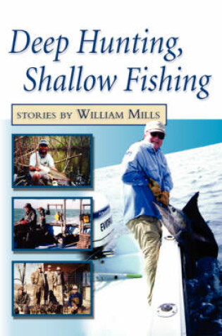 Cover of Deep Hunting, Shallow Fishing