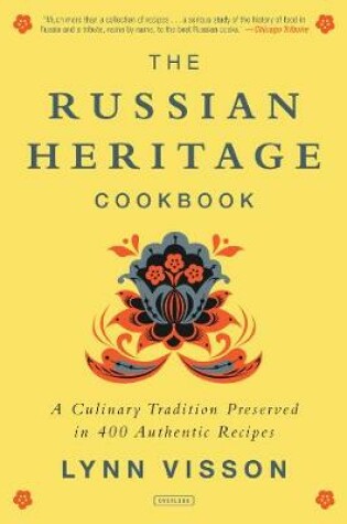 Cover of The Russian Heritage Cookbook: A Culinary Tradition in Over 400 Recipes