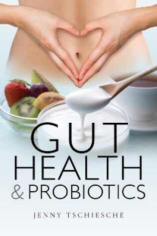 Cover of Gut Health and Probiotics