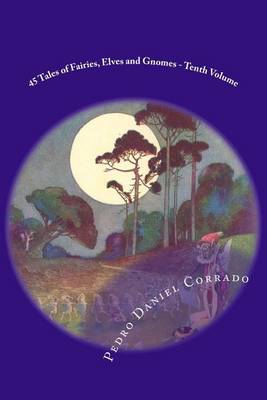 Cover of 45 Tales of Fairies, Elves and Gnomes - Tenth Volume