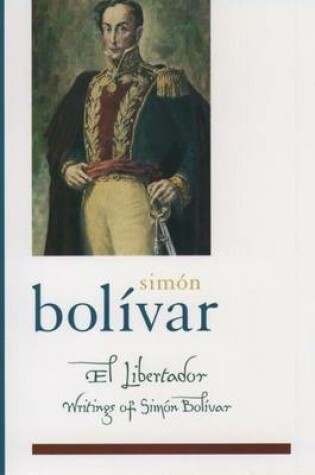 Cover of El Libertador: Writings of Simon Bolivar