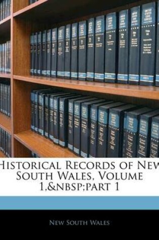 Cover of Historical Records of New South Wales, Volume 1, Part 1