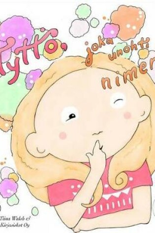 Cover of Tyttö, joka unohti nimensä EMILIA