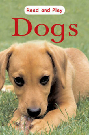 Cover of Read and Play: Dogs