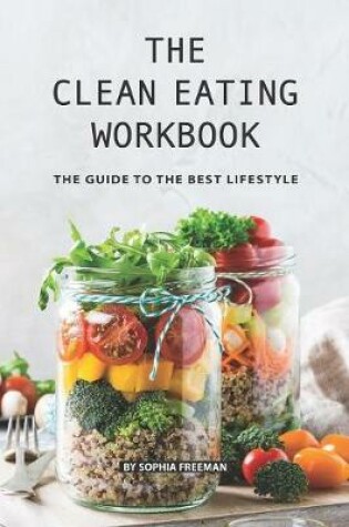 Cover of The Clean Eating Workbook