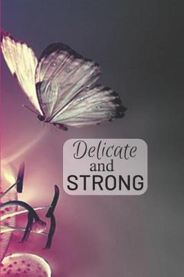 Book cover for Delicate and STRONG